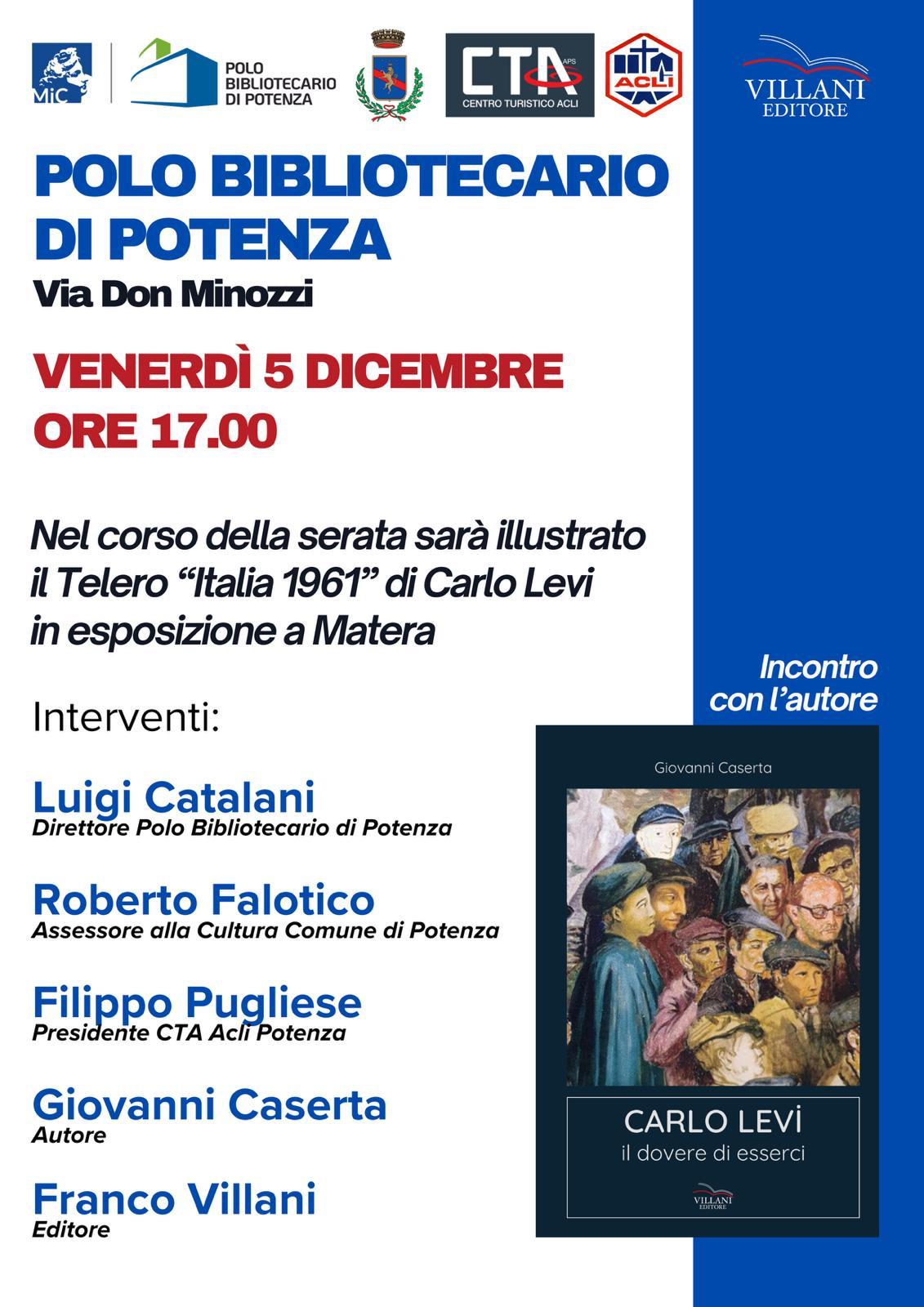 Carlo Levi. Il dovere di esserci - Giovanni Caserta